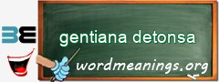 WordMeaning blackboard for gentiana detonsa